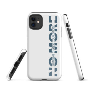 NO MORE - iPhone® Case