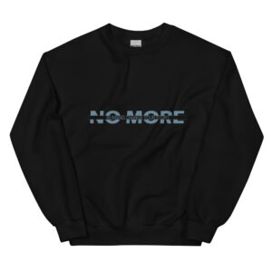 NO MORE - Unisex Jumper